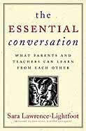 The Essential Conversation: What Parents and Teachers Can Learn from Each Other