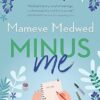 Minus Me: A Novel