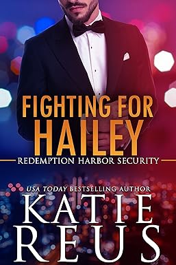 Fighting for Hailey (Redemption Harbor Security Book 1)