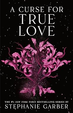A Curse for True Love (Once Upon a Broken Heart Book 3)