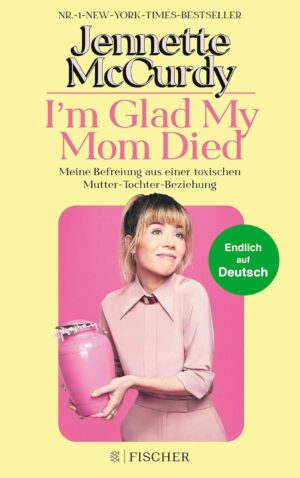 I'm Glad My Mom Died: Meine Befreiung aus einer toxischen Mutter-Tochter-Beziehung | Der Sensations-Erfolg jetzt endlich auf Deutsch! (German Edition)
