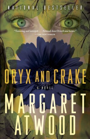 Oryx and Crake (MaddAddam Trilogy, Book 1)