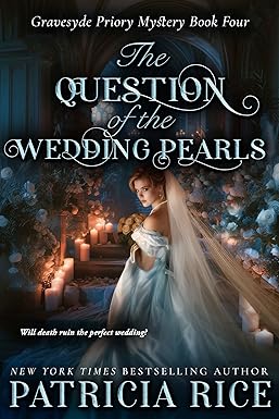 The Question of the Wedding Pearls : Gravesyde Priory Mysteries Book Four