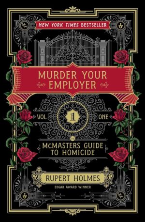 Murder Your Employer: The McMasters Guide to Homicide
