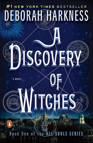 A Discovery of Witches: A Novel (All Souls Trilogy, Book 1)