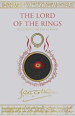 The Lord of the Rings Illustrated: A Special Edition of the Classic Fantasy Adventure of Unexpected Heroes, Legendary Creatures, and Journeys Through ... ... R. Tolkien (Tolkien Illustrated Editions)