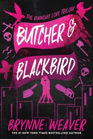 Butcher & Blackbird (The Ruinous Love Trilogy Book 1)