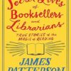 The Secret Lives of Booksellers and Librarians: True Stories of the Magic of Reading (Heroes Among Us Book 4)