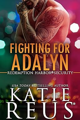 Fighting for Adalyn (Redemption Harbor Security Book 3)