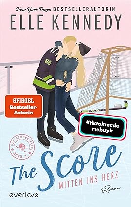 The Score – Mitten ins Herz (Off-Campus 3): Roman | BookTok-Liebling | Prickelnde College-Romance für New Adults (German Edition)