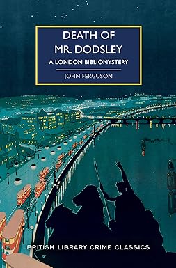 Death of Mr Dodsley: A London Bibliomystery (British Library Crime Classics)