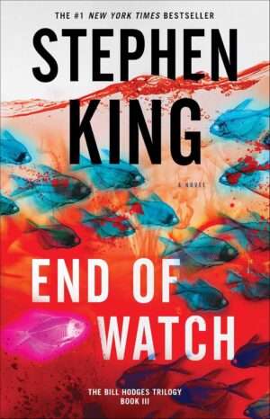 End of Watch: A Novel (The Bill Hodges Trilogy Book 3)
