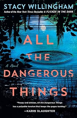 All the Dangerous Things: A Novel