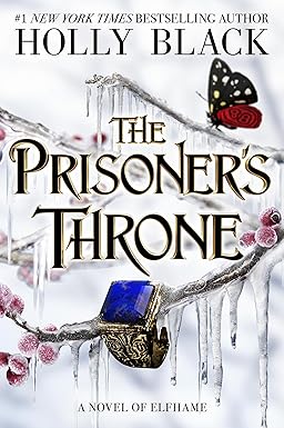 The Prisoner's Throne: A Novel of Elfhame (The Stolen Heir Book 2)