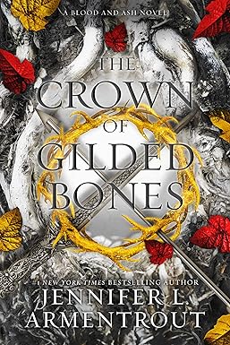The Crown of Gilded Bones (Blood And Ash Book 3)