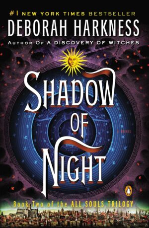 Shadow of Night: A Novel (All Souls Trilogy, Book 2)