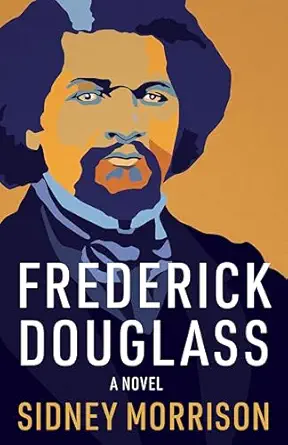 Frederick Douglass: A Novel