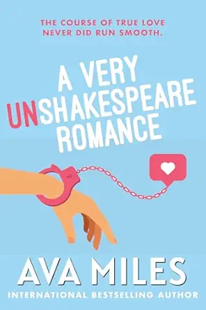 A VERY UN-SHAKESPEARE ROMANCE: A Fake Dad Grumpy Sunshine Romantic Comedy