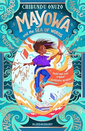 Mayowa and the Sea of Words: ‘Joyful and truly original’ – Katherine Rundell, author of Impossible Creatures