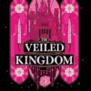 The Veiled Kingdom (The Veiled Kingdom Series Book 1)