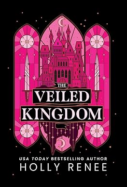 The Veiled Kingdom (The Veiled Kingdom Series Book 1)