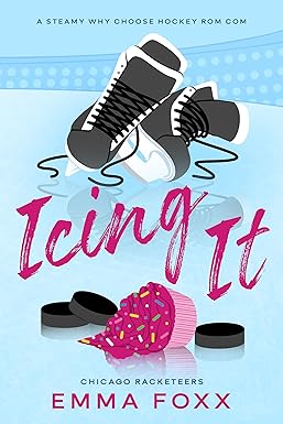 Icing It: a why choose hockey rom com