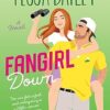 Fangirl Down: A Novel (Big Shots Book 1)