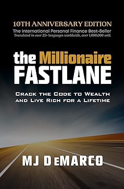 The Millionaire Fastlane: Crack the Code to Wealth and Live Rich for a Lifetime