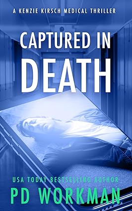 Captured in Death (A Kenzie Kirsch Medical Thriller Book 10)
