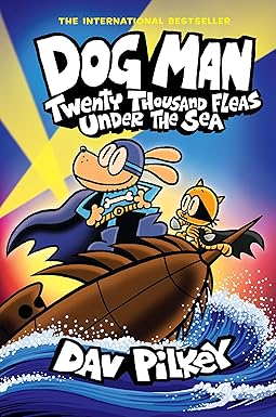 Dog Man: Twenty Thousand Fleas Under the Sea: A Graphic Novel (Dog Man #11): From the Creator of Captain Underpants