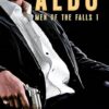 Aldo: A Canadian underworld protector romance (Men of the Falls Book 1)