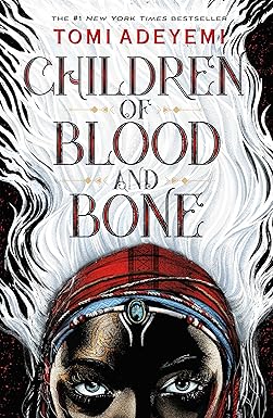 Children of Blood and Bone (Legacy of Orisha Book 1)