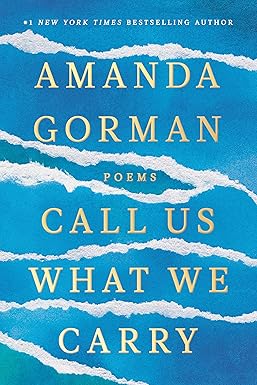 Call Us What We Carry: Poems
