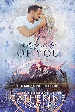 Ashes of You: A Small Town Single Dad Romance (The Lost & Found Series Book 5)