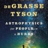 Astrophysics for People in a Hurry (Astrophysics for People in a Hurry Series)