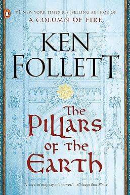 The Pillars of the Earth: A Novel (Kingsbridge Book 1)