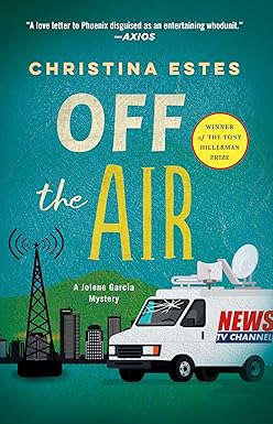 Off the Air: A Mystery (Jolene Garcia Mysteries Book 1)