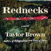 Rednecks: A Novel
